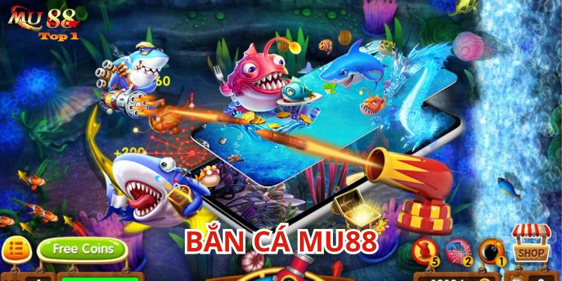 Bắn cá mu88 và các sảnh cược