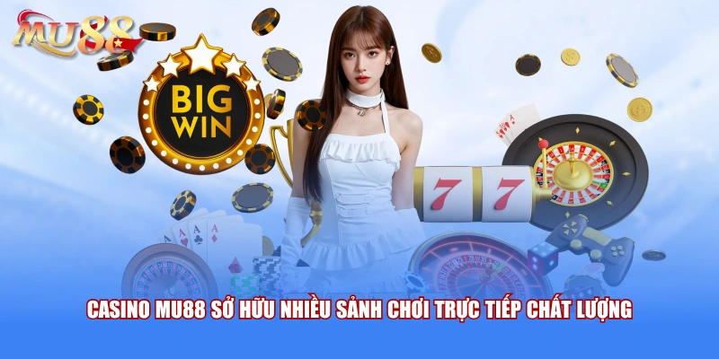 Casino mu88 mới nhất